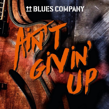 Blues Company - Ain't Givin' Up (2019)