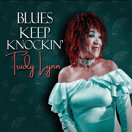 Trudy Lynn - Blues Keep Knockin' (2018)