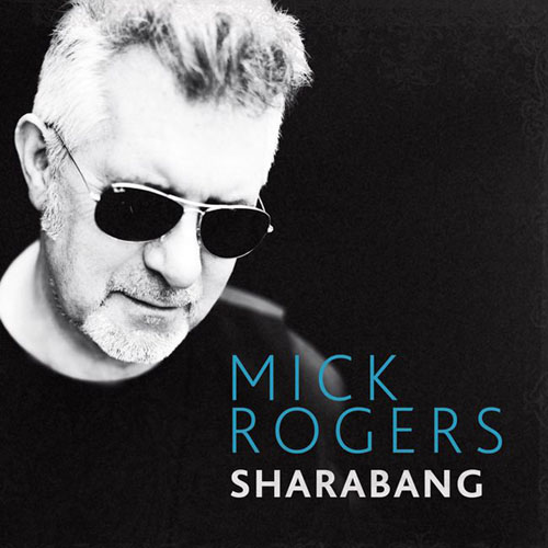 Mick Rogers. Sharabang (2013)