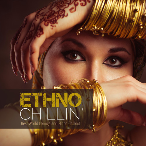 Ethno Chillin: Best World Lounge and Ethno Chillout