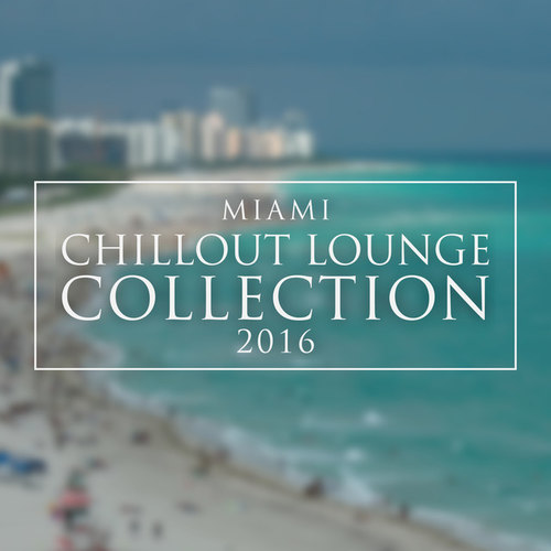 Miami Chillout Lounge Collection