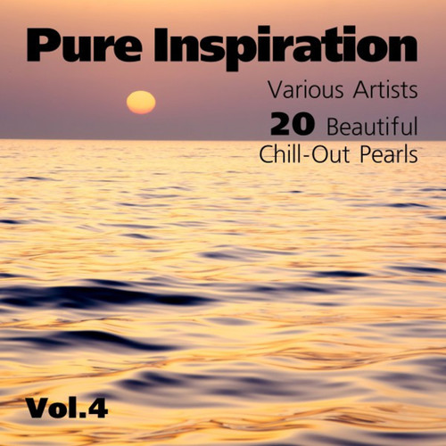 Pure Inspiration: 20 Beautiful Chill-Out Pearls Vol.4