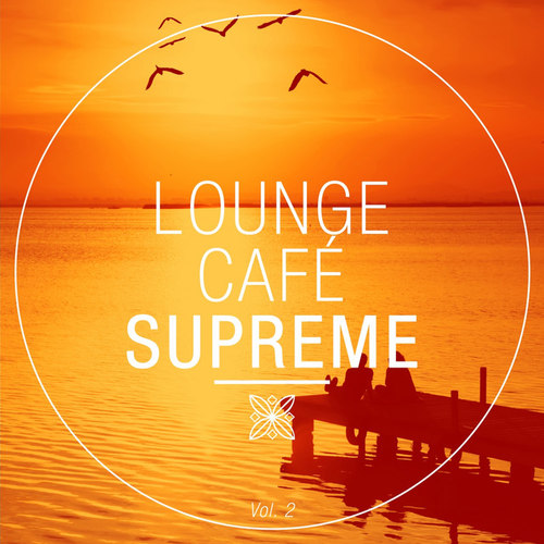 Lounge Cafe Supreme Vol.2