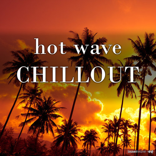 Hot Wave Chillout