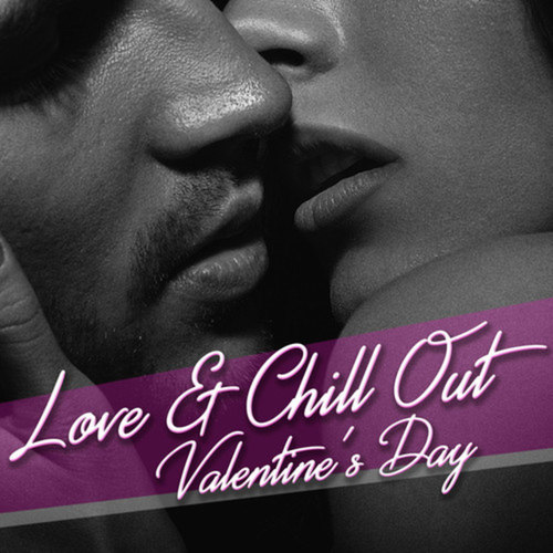 Love and Chill Out Valentines Day