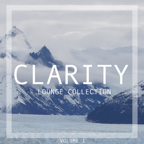 Clarity Lounge Collection Vol.1