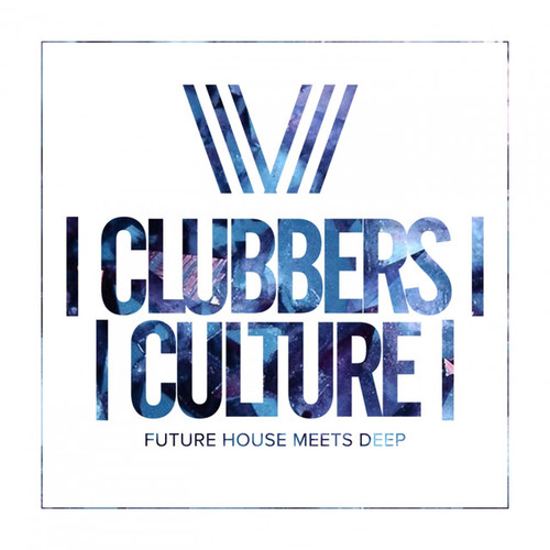 Clubbers Culture: Future House Meets Deep