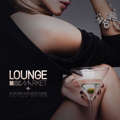 Lounge Music Market: Amazing ExquisiteTunes