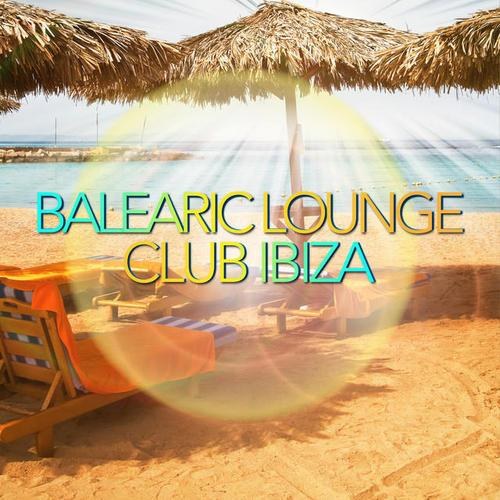 Balearic Lounge Club Ibiza (2014)