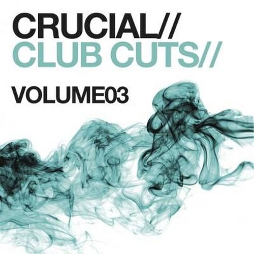 скачать Crucial club cuts vol. 3