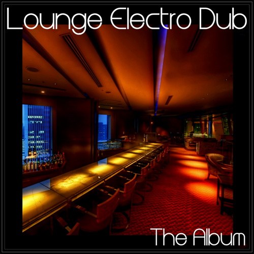 скачать Lounge Electro Dub (2011)