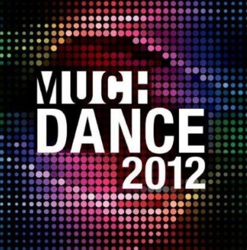 скачать бесплатно Much Dance 2012 (2011)