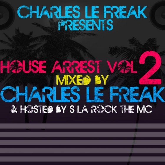 скачать Charles Le Freak pres: House Arrest Vol. 2 (2011)