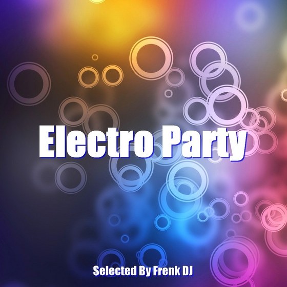 скачать Electro Party Selected By Frenk DJ (2011)