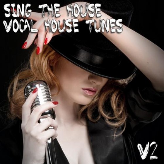 скачать Sing The House Vocal House Tunes 2 (2012)