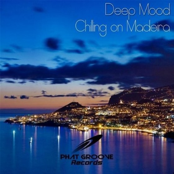 скачать Deep Mood - Chilling on Madeira (2012)