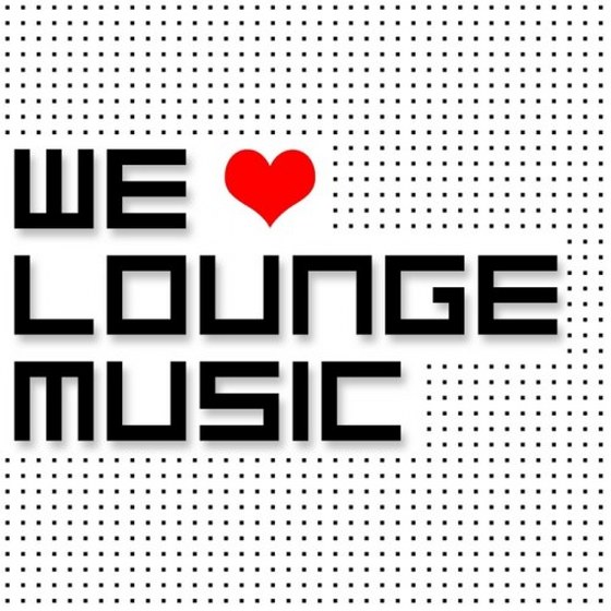 скачать We Love Lounge Music (2012)