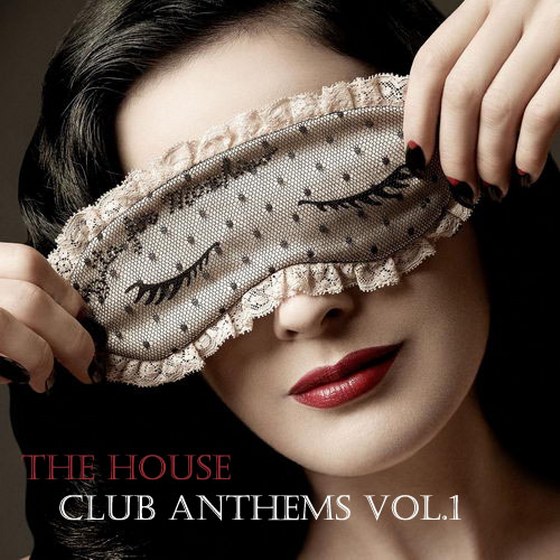 скачать The House: Club Anthems Vol.1 (2012)