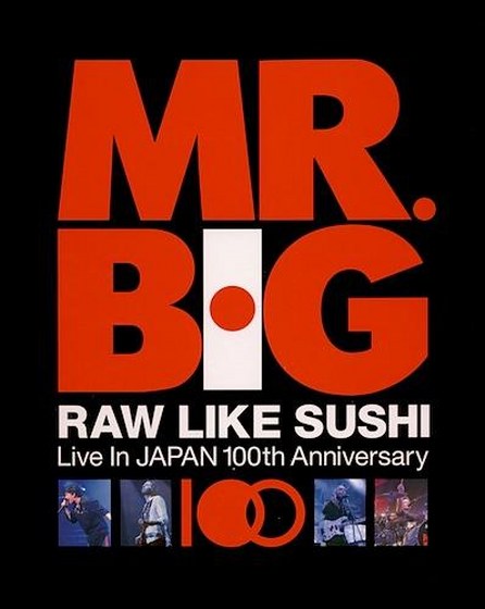 скачать Mr. Big. Raw Like Sushi 100 (2012)