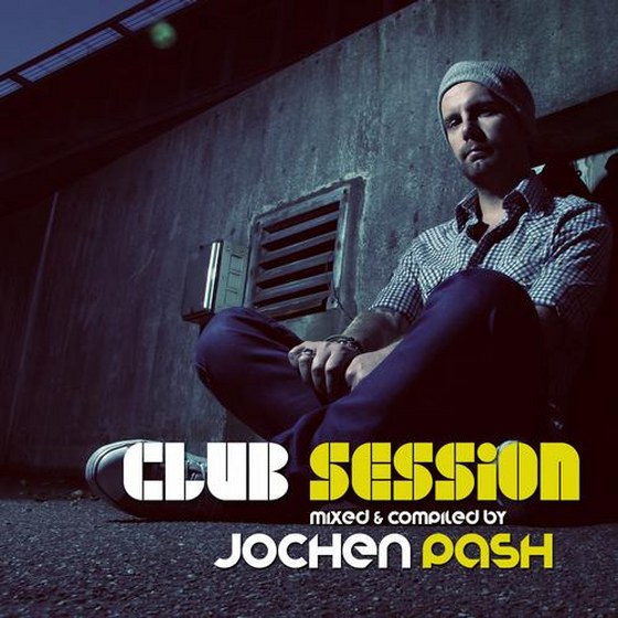 скачать Club Session Presented By Jochen Pash (2012)