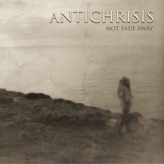 скачать Antichrisis. Not Fade Away (2012)