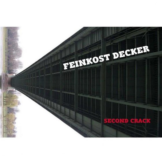 скачать Feinkost Decker. Second Crack (2013)