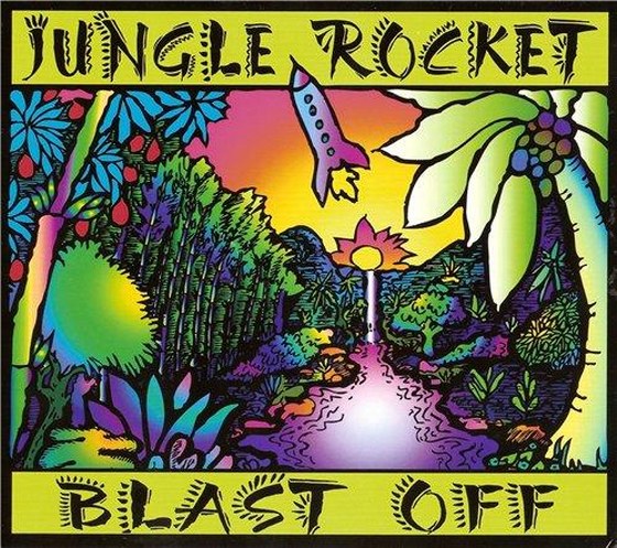 Jungle Rocket. Blast Off (2013)