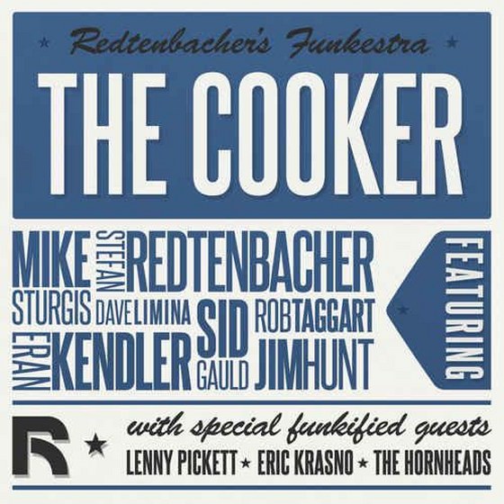 Redtenbacher's Funkestra. The Cooker (2013)