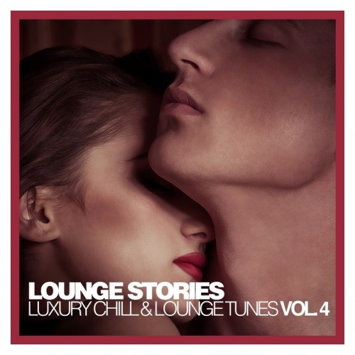 Luxury Chill & Lounge Tunes Vol.4