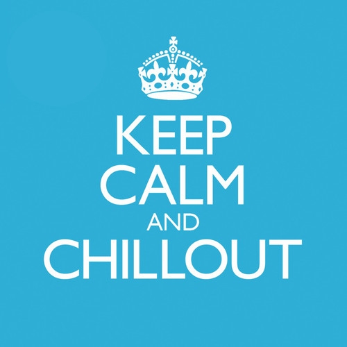 Keep Calm And Chillout