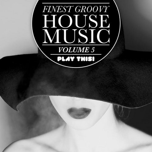 Finest Groovy House Music, Vol. 5