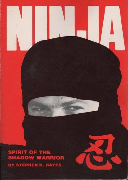 Stephen Hayes. Ninja. Spirit of the Shadow Warrior